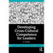 Developing Cross-Cultural Competence for Leaders: A Guide
