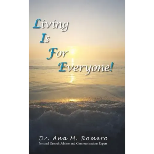 L.I.F.E.: Living Is for Everyone