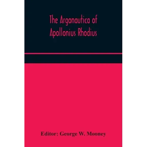 The Argonautica of Apollonius Rhodius