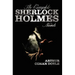The Complete Sherlock Holmes Novels - Unabridged - A Study in Scarlet, the Sign of the Four, the Hound of the Baskervilles, the Valley of Fear