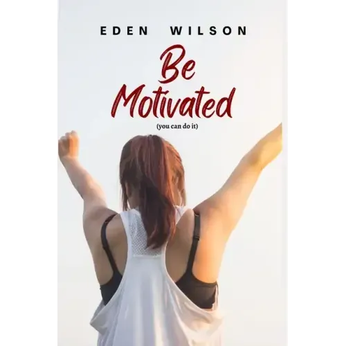 Be Motivated: You can do it - Paperback