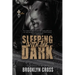 Sleeping with the Dark
