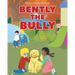 Bently the Bully