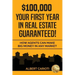 $100,000 Your First Year in Real Estate Guaranteed!: How Agents can Make Big Money in any Market