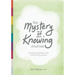 The Mystery of Knowing Journal: A writing odyssey to be true to who you are