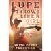 Lupe Throws Like A Girl: Softball and Second Chances