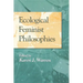 Ecological Feminist Philosophies