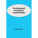 The Development Psychology of Psychopathology