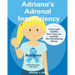 Adriana's Adrenal Insufficiency