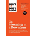 Hbr's 10 Must Reads on Managing in a Downturn, Expanded Edition (with Bonus Article Preparing Your Business for a Post-Pandemic World by Carsten Lund