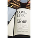 Love, Life, and More: A Self-Reflected Collection of Poems Identifying Feelings of Strength, Weakness, Encouragements, Motherhood, and Much More