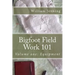Bigfoot Field Work 101: Volume one: Equipment