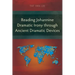 Reading Johannine Dramatic Irony through Ancient Dramatic Devices