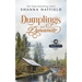Dumplings and Dynamite: A Sweet Historical Western Romance