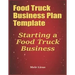 Food Truck Business Plan Template: Starting a Food Truck Business