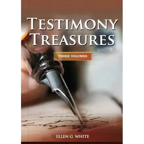 Testimony Treasures 3 Volumes in 1: country living counsels, final time events explained, the three angels message, adventist home counsels and messag
