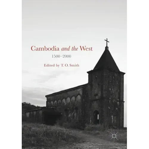 Cambodia and the West, 1500-2000