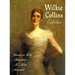 Wilkie Collins Collection (Complete and Unabridged): The Woman in White, the Moonstone, No Name, Armadale
