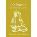 Refugees and Other Stories