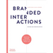 Branded Interactions: Marketing Through Design in the Digital Age