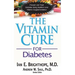 The Vitamin Cure for Diabetes