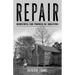 Repair: Redeeming the Promise of Abolition