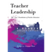 Teacher Leadership: The New Foundations of Teacher Education - A Reader - Revised edition