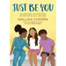 Just Be You: Ask Questions, Set Intentions, Be Your Special Self, and More