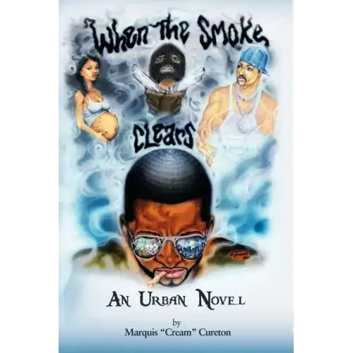 When the Smoke Clears: An Urban Novel