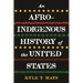 An Afro-Indigenous History of the United States