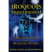Iroquois Supernatural: Talking Animals and Medicine People