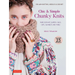 Chic & Simple Chunky Knits: Make Elegant Scarves, Bags, Caps, Blankets and More! for Arm Knitting, Needles & Crochet (Includes 23 Projects)