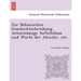 Zur Bohmischen Geschichtschreibung. Actenmassige Aufschlusse Und Worte Der Abwehr, Etc.