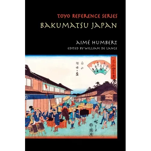 Bakumatsu Japan: Travels through a Vanishing World