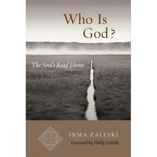 Who Is God?: The Soul's Road Home