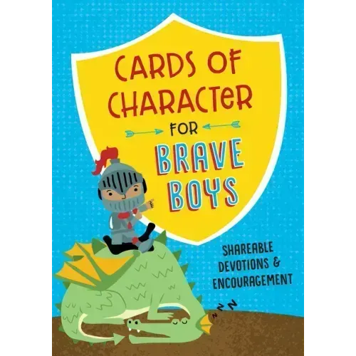 Cards of Character for Brave Boys: Shareable Devotions and Encouragement