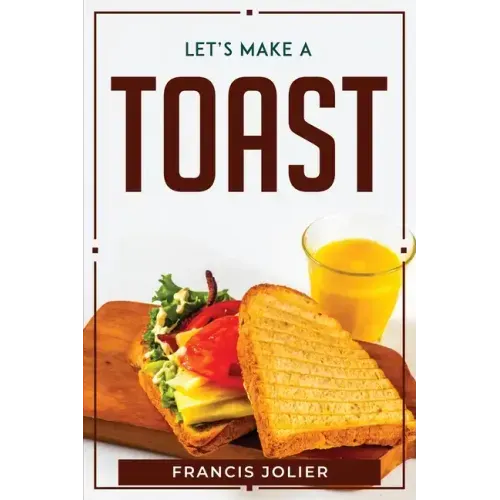 Let's Make a Toast