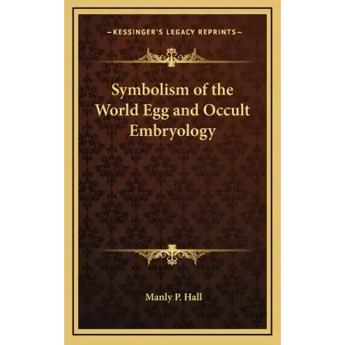 Symbolism of the World Egg and Occult Embryology
