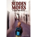 Sudden Moves: A Young Adult Mystery