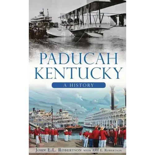 Paducah, Kentucky: A History