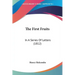 The First Fruits: In A Series Of Letters (1812)