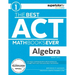 The Best ACT Math Books Ever, Book 1: Algebra