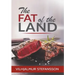 The Fat of the Land