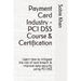 Payment Card Industry - PCI DSS Course & Certification: Learn how to mitigate the risk of card breach & improve data security using PCI DSS