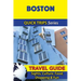 Boston Travel Guide (Quick Trips Series): Sights, Culture, Food, Shopping & Fun