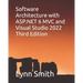 Software Architecture with ASP.NET 6 MVC and Visual Studio 2022 Third Edition