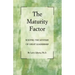 The Maturity Factor: Solving the Mystery of Great Leadership