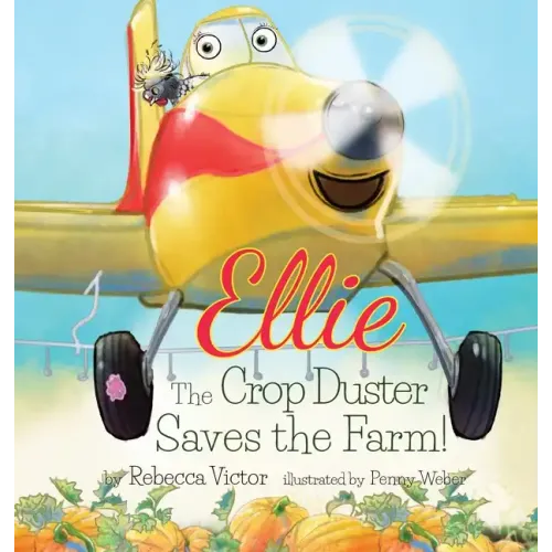 Ellie The Crop Duster Saves The Farm
