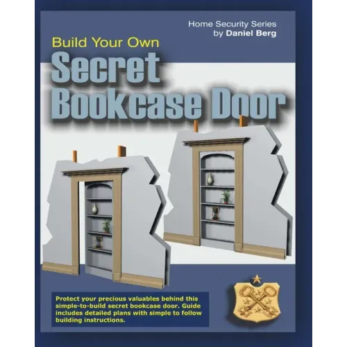 Build Your Own Secret Bookcase Door: Complete guide with plans for building a secret hidden bookcase door.
