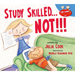 Study Skilled...Not!!!